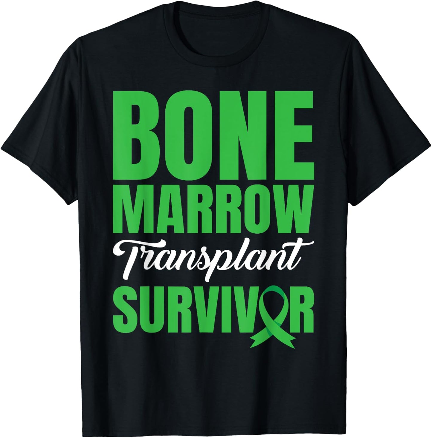 Bone Marrow Donation Bone Marrow Transplant Survivor T-Shirt - T-Shirt | Black
