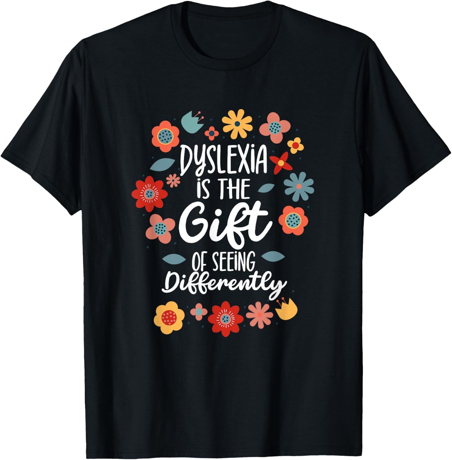 Dyslexia Is The Gift Of Seeing Differently Dyslexia T-Shirt - T-Shirt | Black