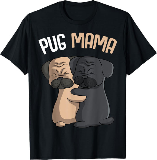 Pug Mama Dog Mom Lover Owner Girls Women T-Shirt - T-Shirt | Black