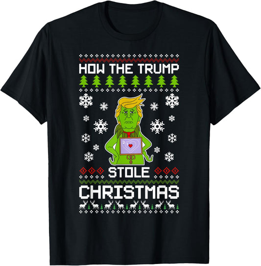 How The Trump Stole Christmas Funny Ugly Christmas T-Shirt - T-Shirt | Black