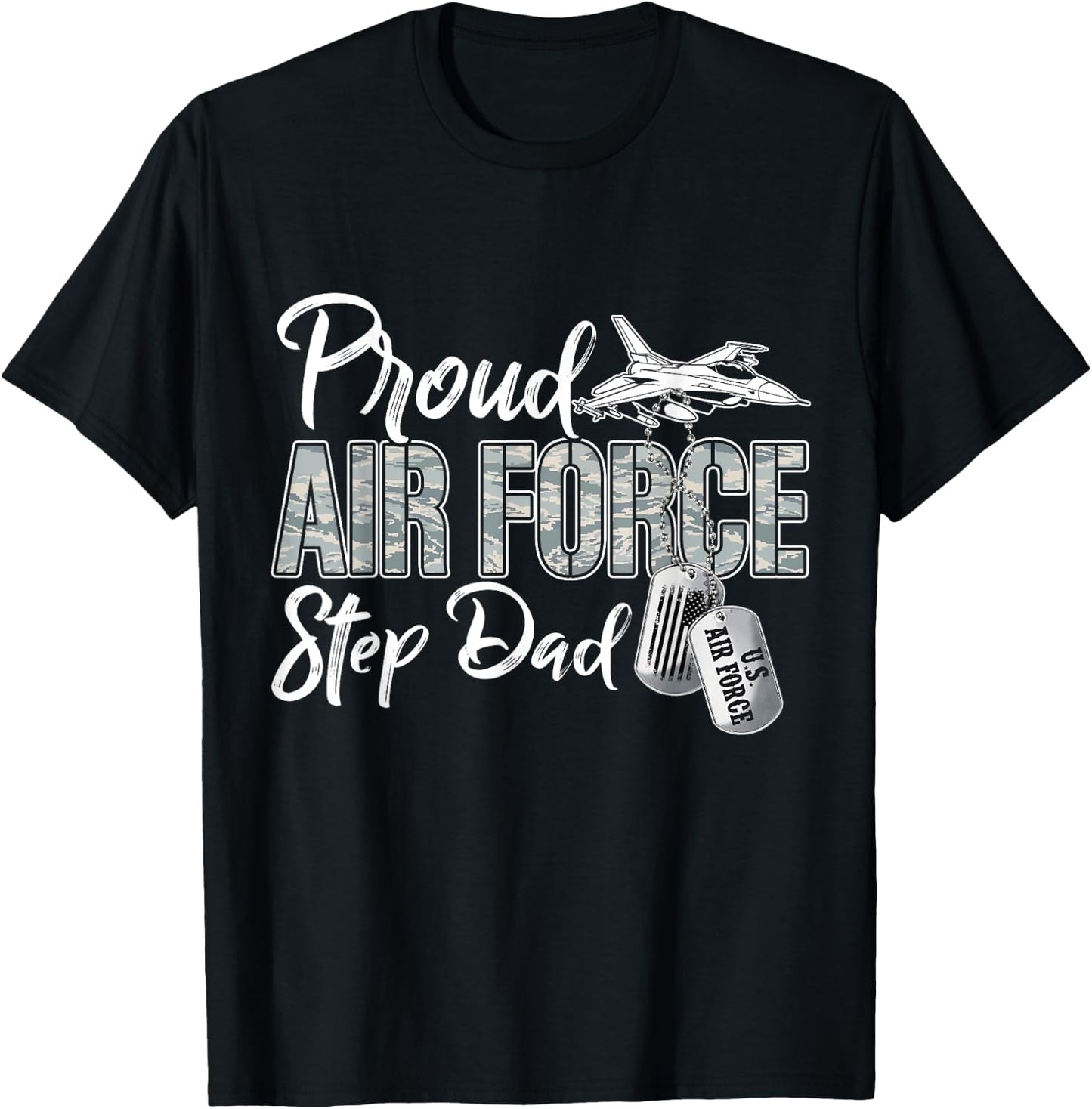 Proud Air Force Step Dad Air Force Graduation USAF Step Dad T-Shirt - T-Shirt | Black