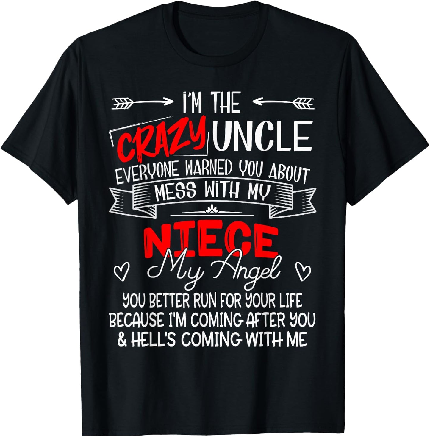 Family Matching Beloved Designs Funny I'm The Crazy Uncle Don't Mess With My Niece My Angel T-Shirt - T-Shirt | Black