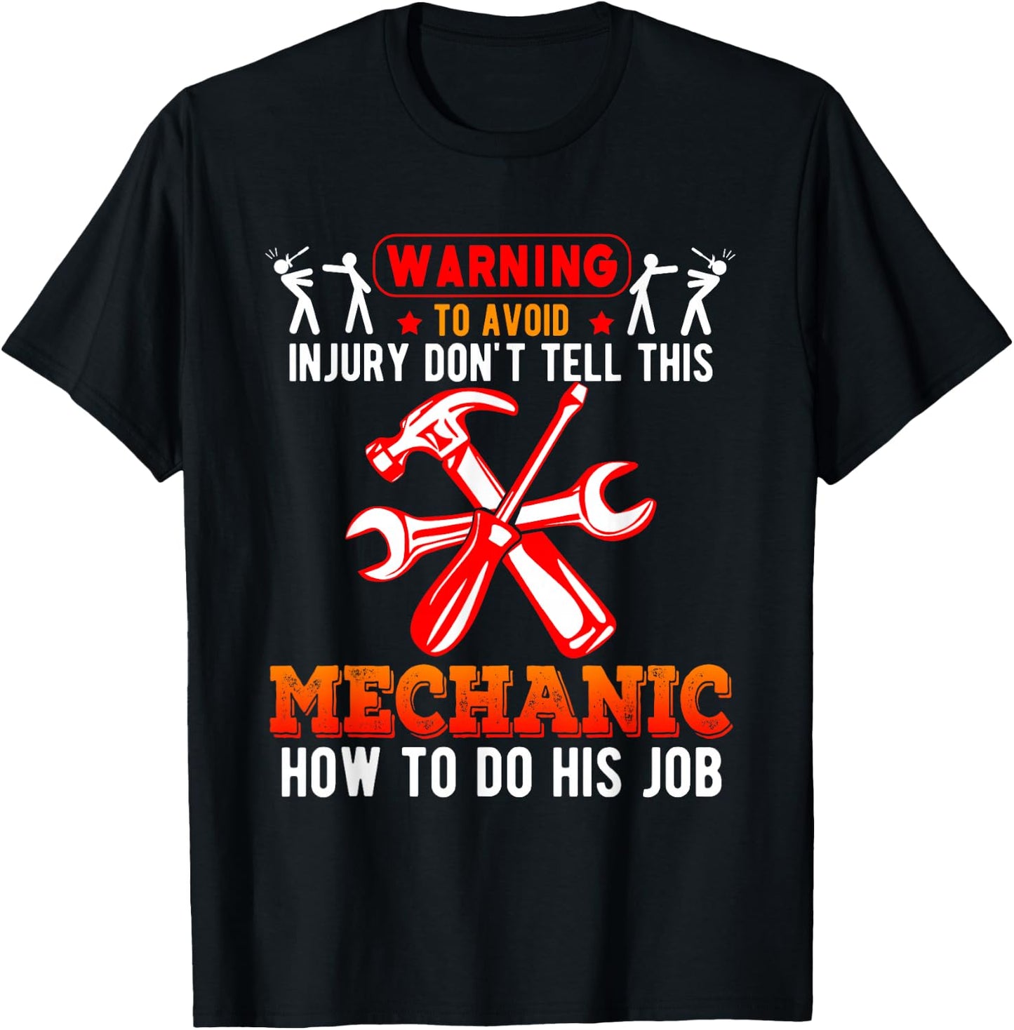 Warning Funny Don’t Tell This Mechanic How To Do His Job T-Shirt - T-Shirt | Black