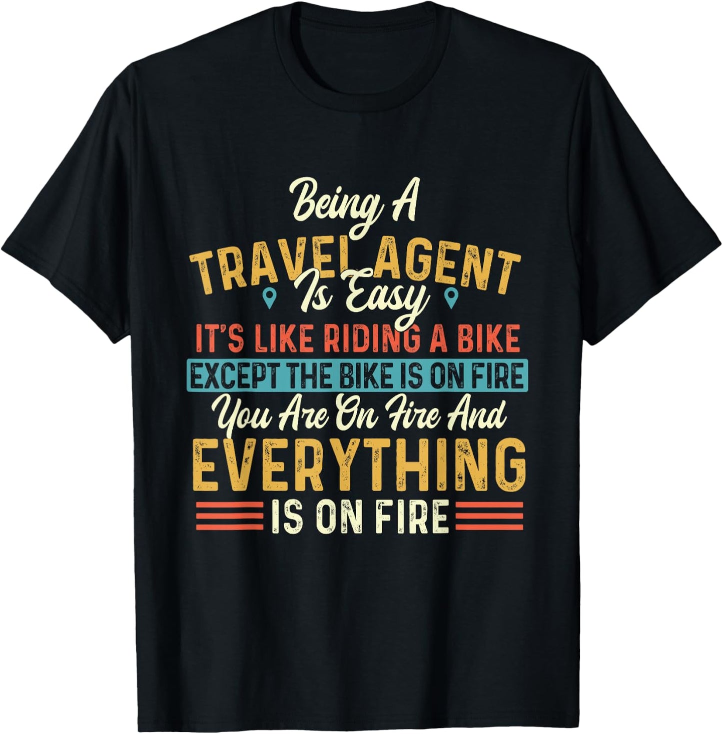 Being A Travel Agent Is Easy Like Riding Bike - Agency Staff T-Shirt - T-Shirt | Black