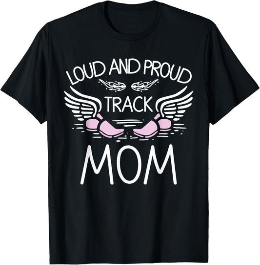 Loud And Proud Track Mom T-Shirt - T-Shirt | Black