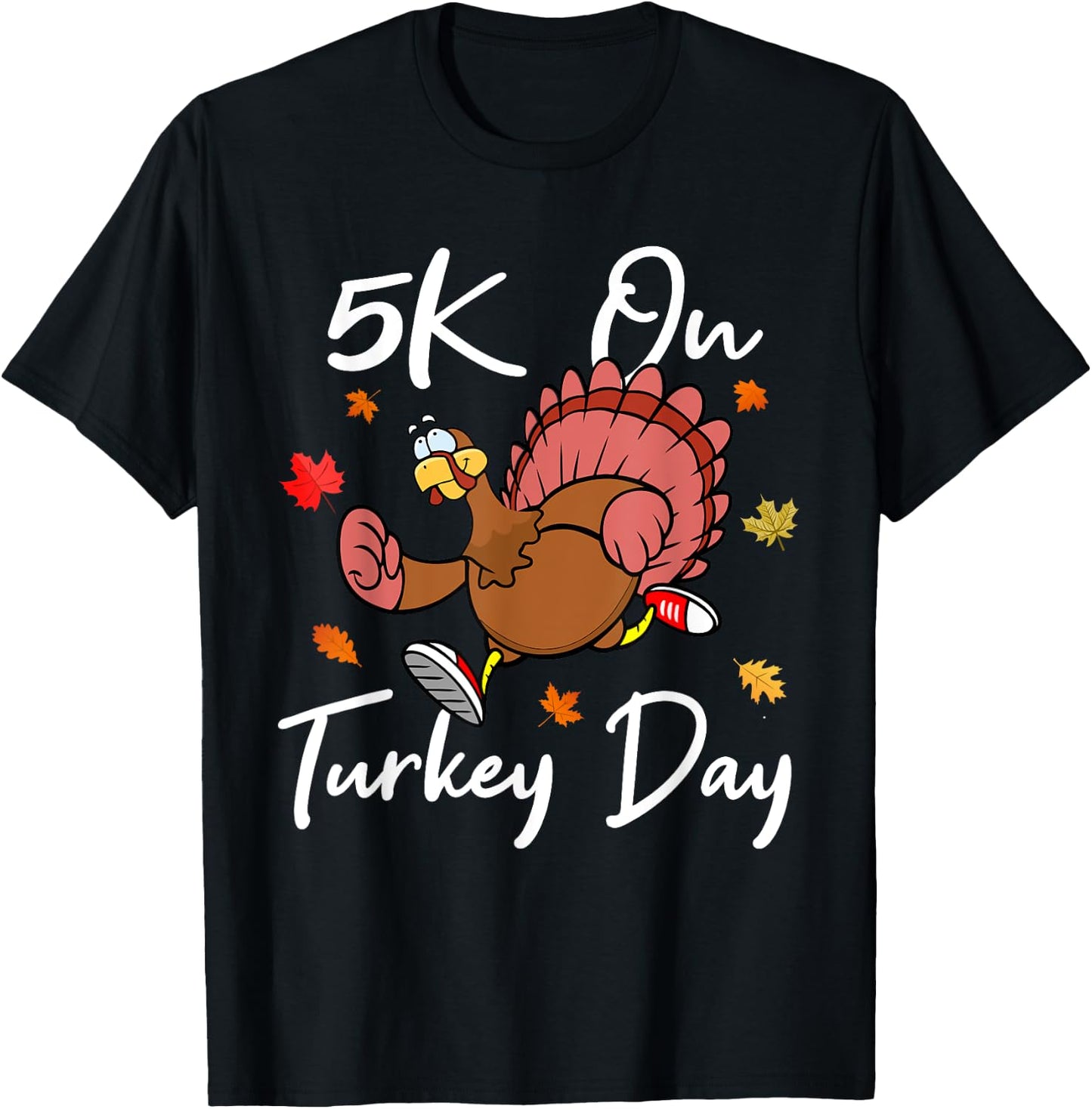 5K On Turkey Day Race Thanksgiving Turkey Trot Runners 2023 T-Shirt - T-Shirt | Black