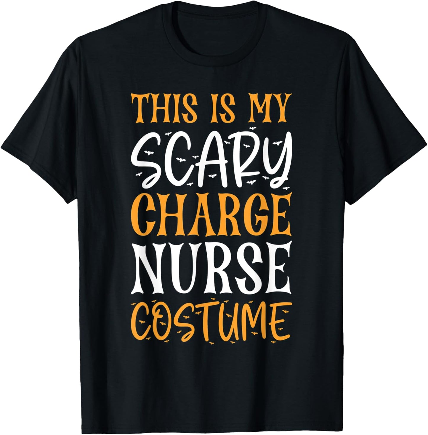 This Is My Scary Charge Nurse Costume Funny Halloween T-Shirt - T-Shirt | Black
