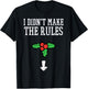 Christmas I Didnt Make Rules Mistletoe Funny Xmas Men Women T-Shirt - T-Shirt | Black