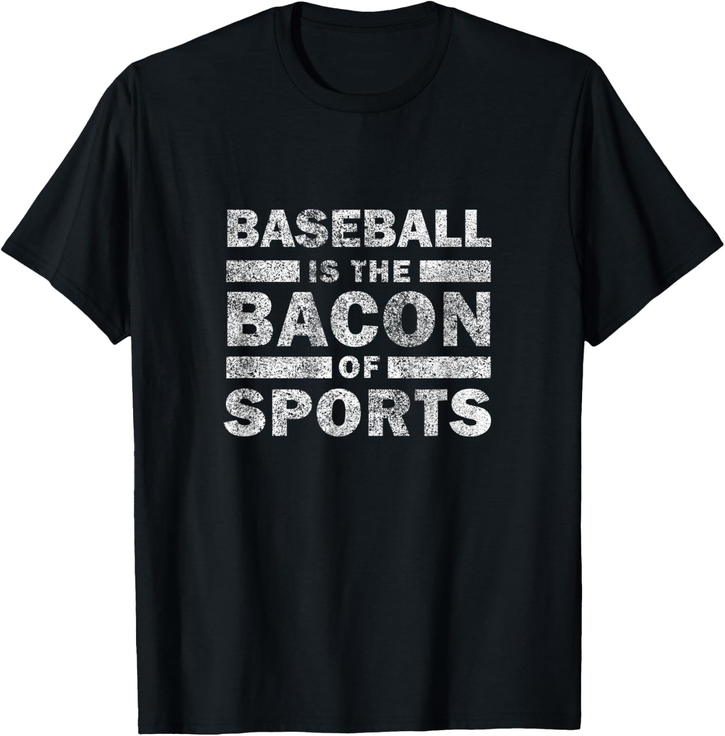 Baseball Saying Funny - Baseball Is The Bacon Of Sports T-Shirt - T-Shirt | Black