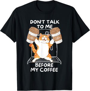 Don't Talk to Me Before My Coffee - Funny Coffee Cat T-Shirt - T-Shirt | Black