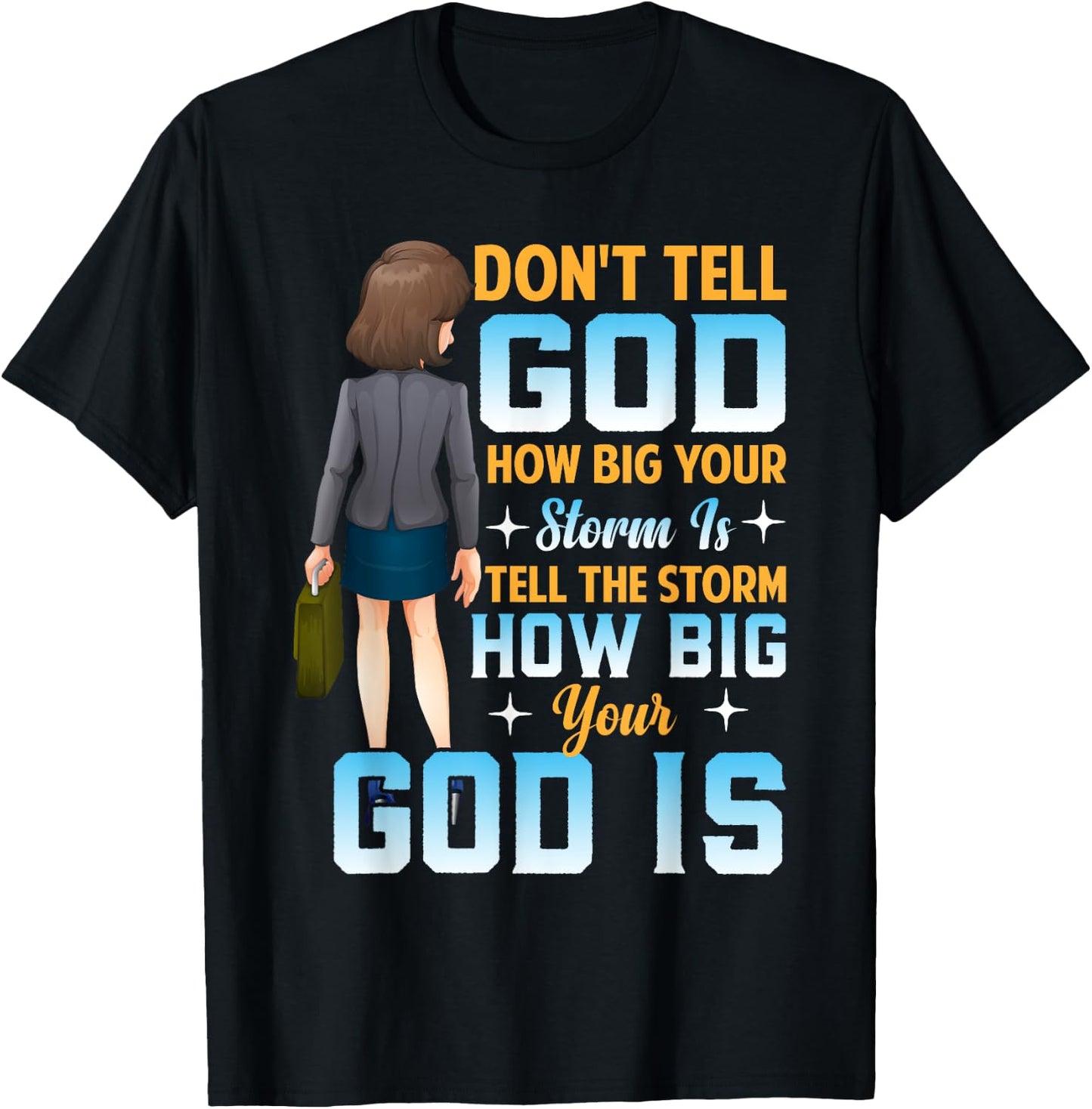 Tell the Storm How Big Your God Is - Christian Motivation T-Shirt - T-Shirt | Black