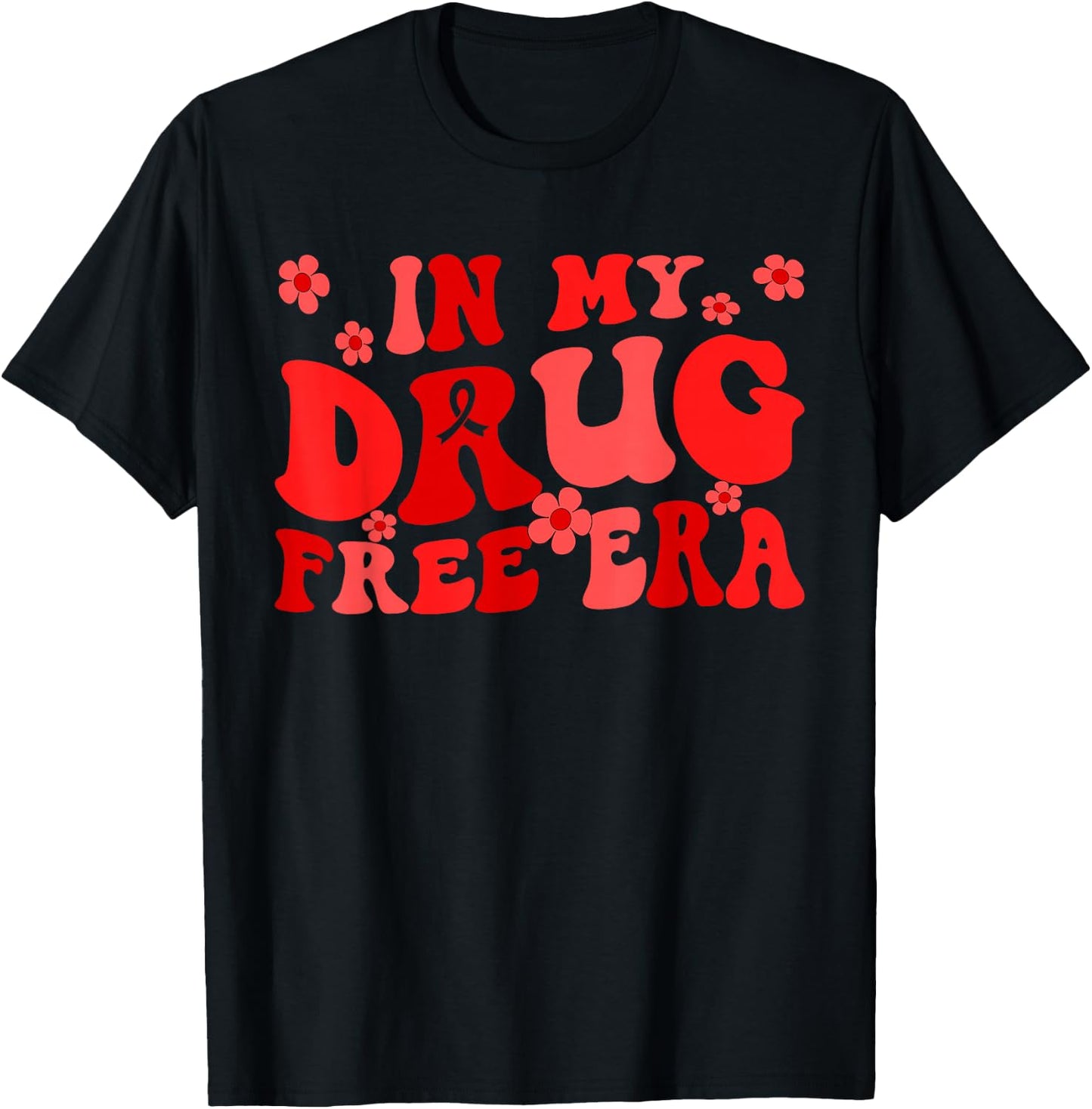 In My Drug free Era Anti Drug Red Ribbon Week Awareness T-Shirt - T-Shirt | Black