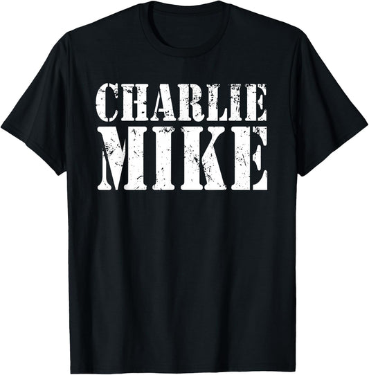 Charlie Mike Continue Mission Military Slang Phonetic Humor T-Shirt - T-Shirt | Black