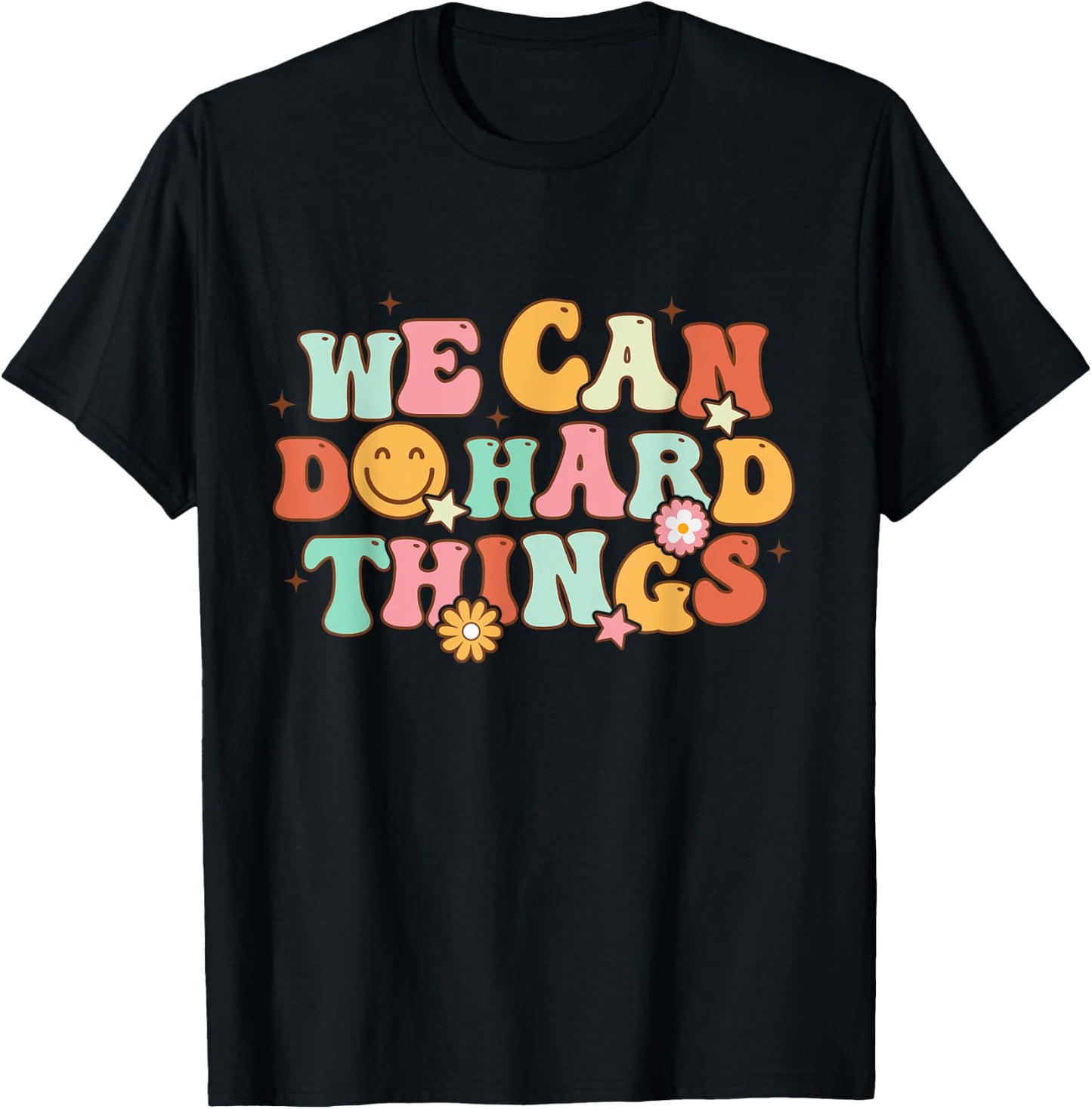 We Can Do Hard Things Teacher Back To School Teacher Student Women Kids T-Shirt - T-Shirt | Black