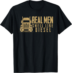Real Men Smell Like Diesel Truck Driving Trucker Trucking T-Shirt - T-Shirt | Black