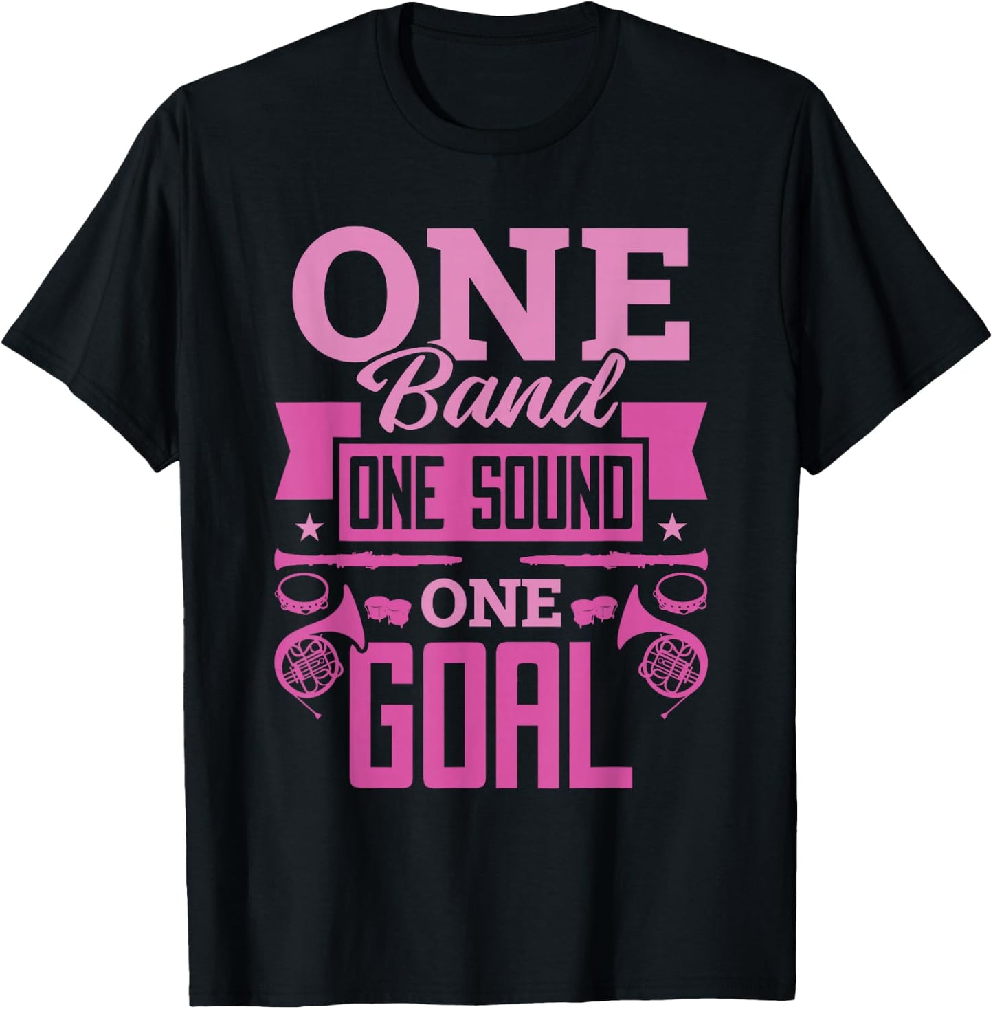 One Band One Sound One Goal Marching Band T-Shirt - T-Shirt | Black