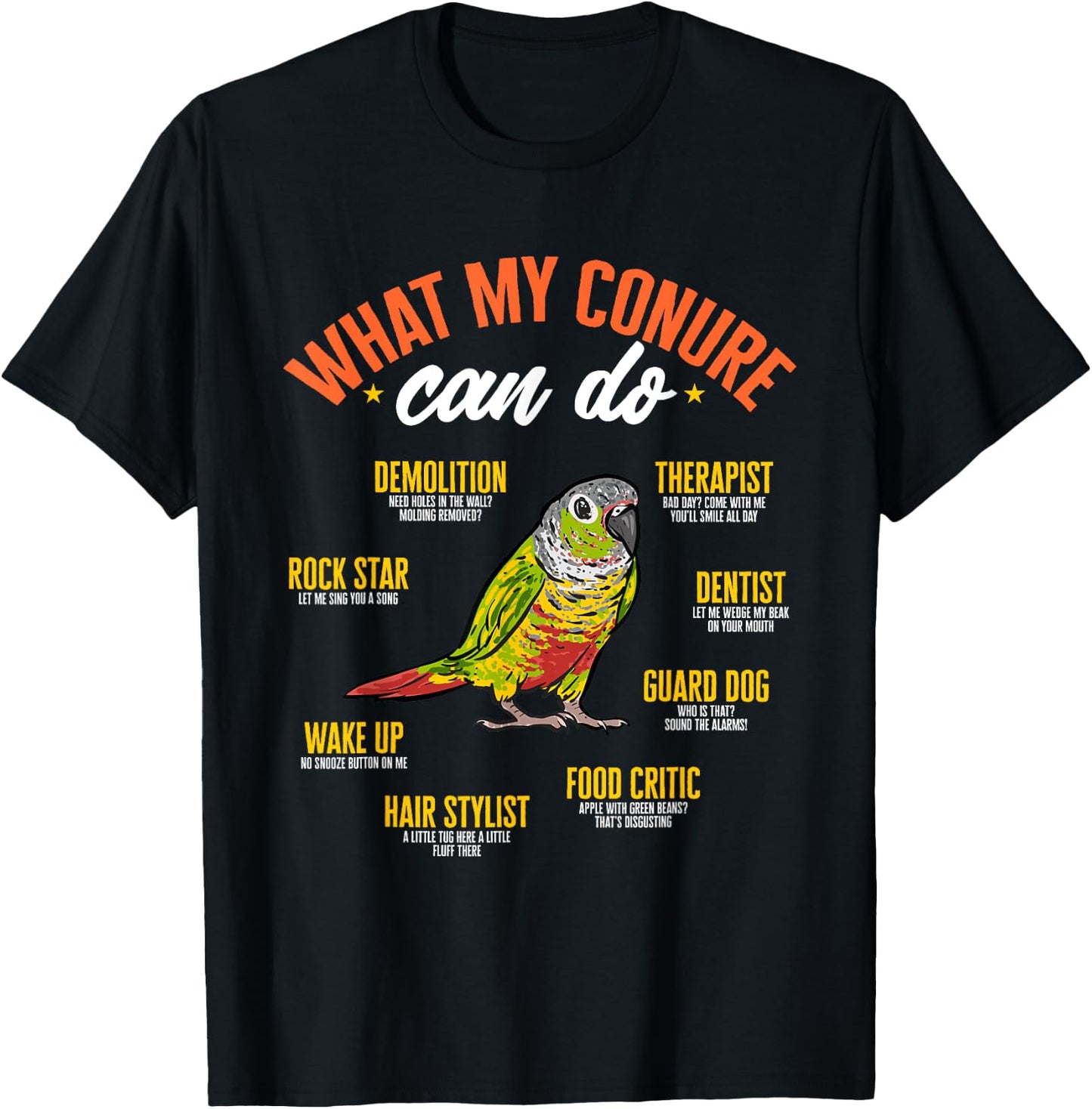Green Cheek Conure What My Conure Can Do Parrot Bird Conure , Black T-Shirt - T-Shirt | Black