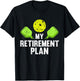 Pickleball My Retirement Plan Pickleballs Gmae Player Funny T-Shirt - T-Shirt | Black