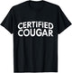Certified Cougar - Funny Mature Women Cougar T-Shirt - T-Shirt | Black