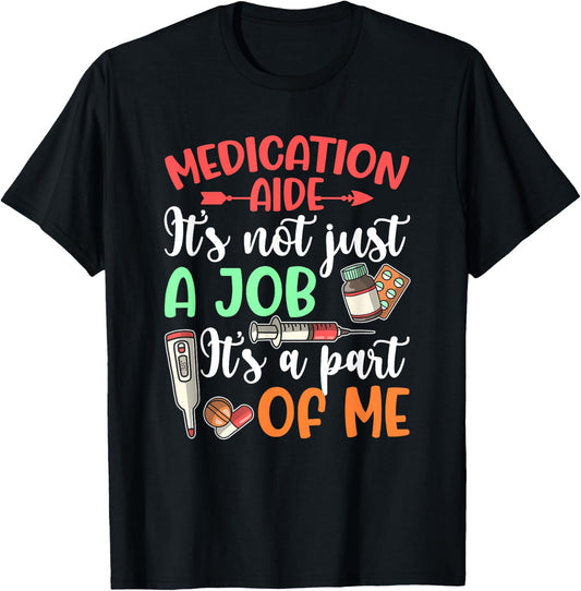 Medication Aide It's Part Of Me Med Aide Medication Aides T-Shirt - T-Shirt | Black