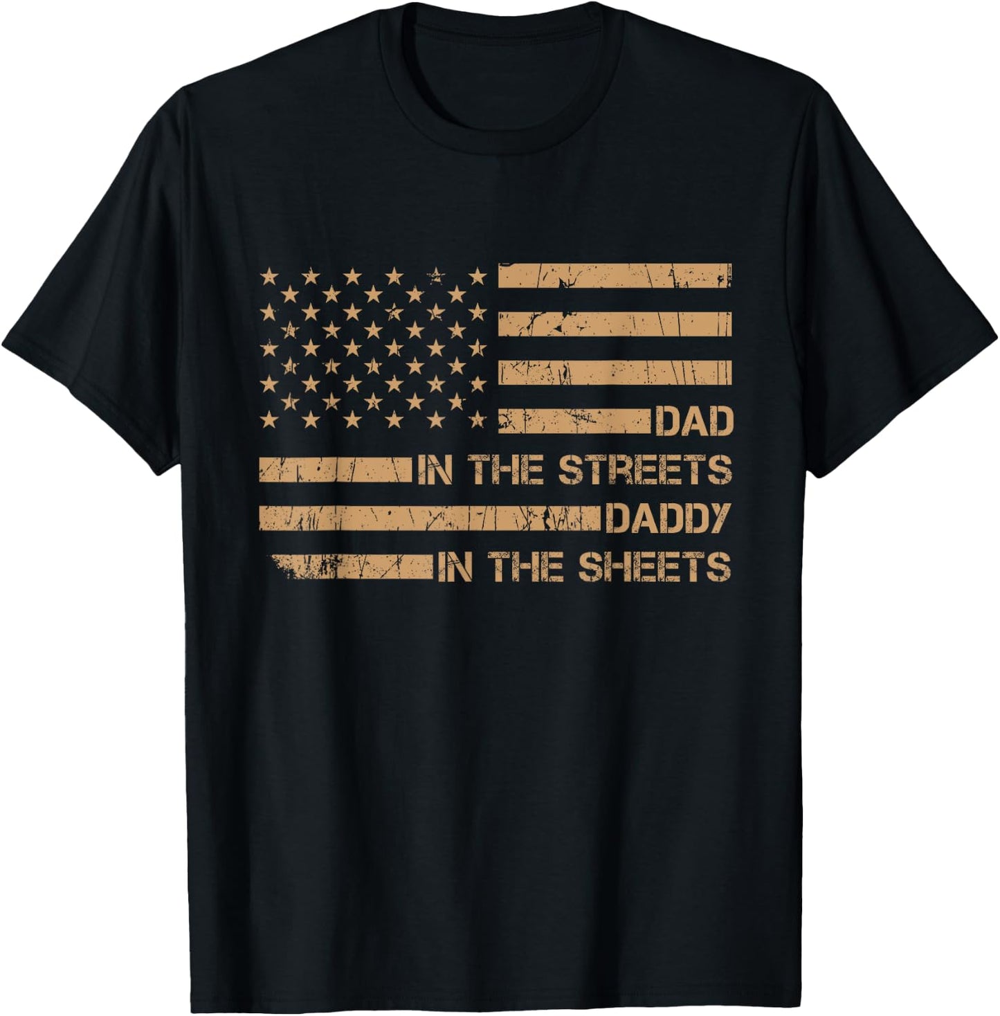 Dad In The Streets Daddy In The Sheets, Presents For Dad T-Shirt - T-Shirt | Black