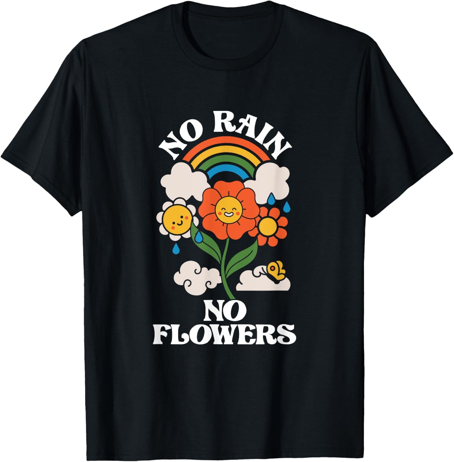 No Rain No Flowers | Rainbow Nature | Motivation T-Shirt - T-Shirt | Black