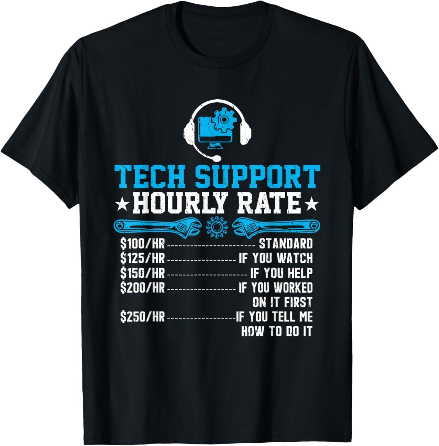 Tech Support Hourly Rate Funny Programmer Technical Support T-Shirt - T-Shirt | Black