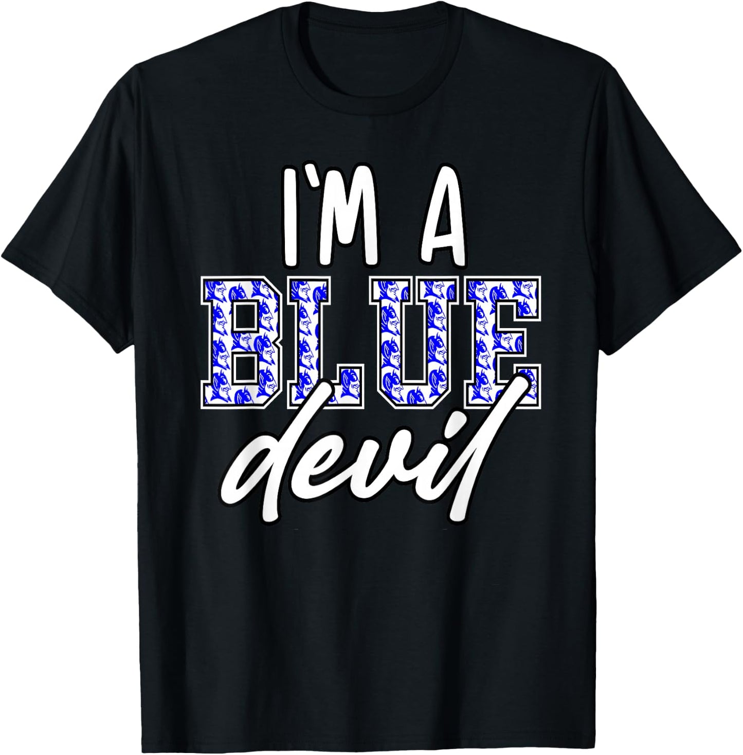 I'm a Blue Devil T-Shirt - T-Shirt | Black