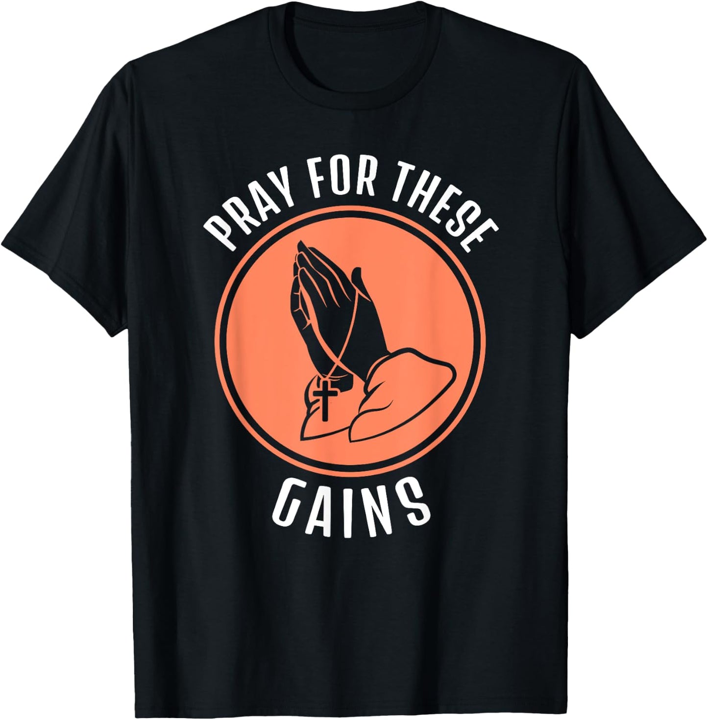 Pray For These Gains Funny Workout Weight Lifting T-Shirt - T-Shirt | Black
