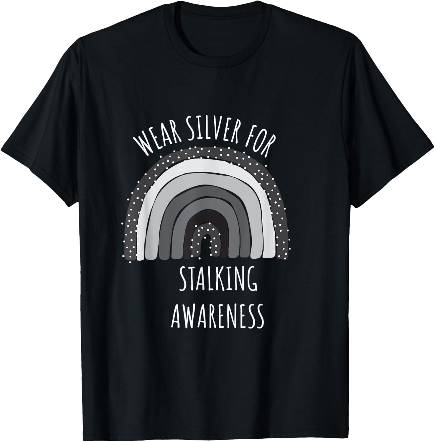 Wear Silver For Stalking Awareness Shirt | Stalking T-Shirt - T-Shirt | Black