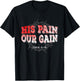 His Pain Our Gain John 3 16 Christian Bible Verse T-Shirt - T-Shirt | Black