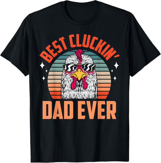 Best Cluckin Dad Ever Chicken Farming Daddy Fathers Day T-Shirt - T-Shirt | Black