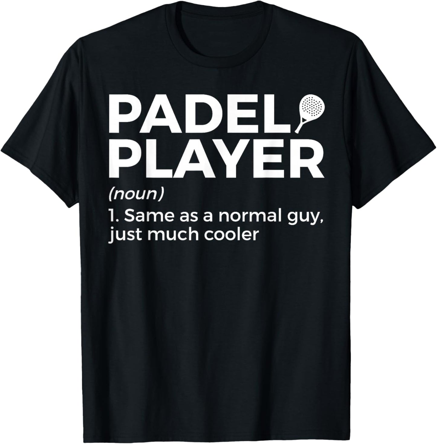 Padel Player Definition Padel Tennis T-Shirt - T-Shirt | Black