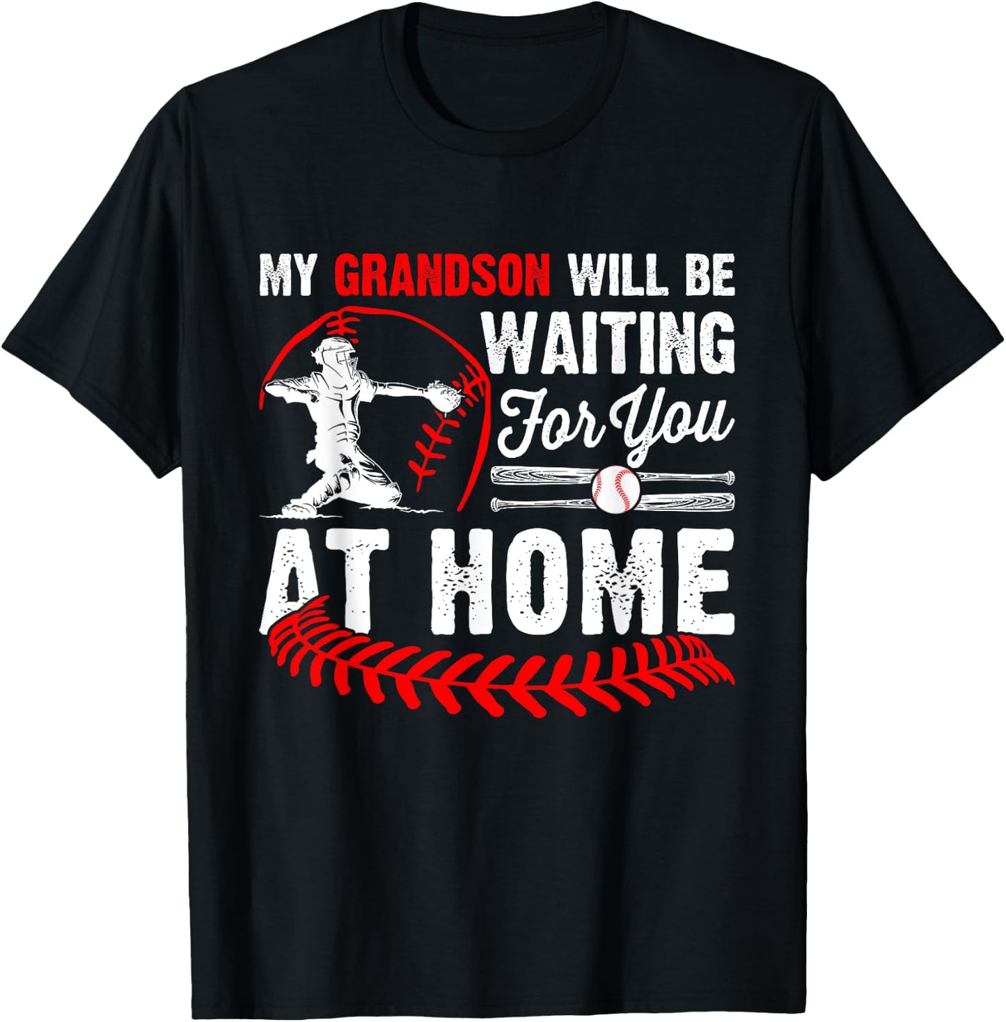 My Grandson Will Be Waiting For You At Home Baseball Player T-Shirt - T-Shirt | Black