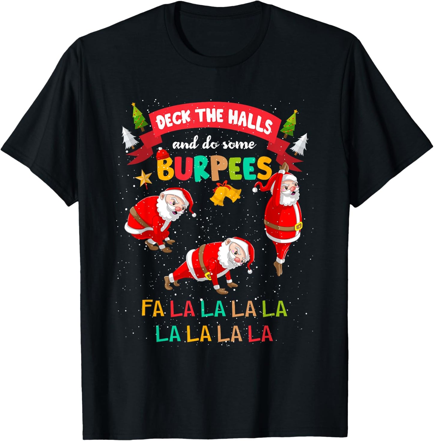 Deck The Halls And Do Some Burpees Christmas Gym Santa Claus T-Shirt - T-Shirt | Black