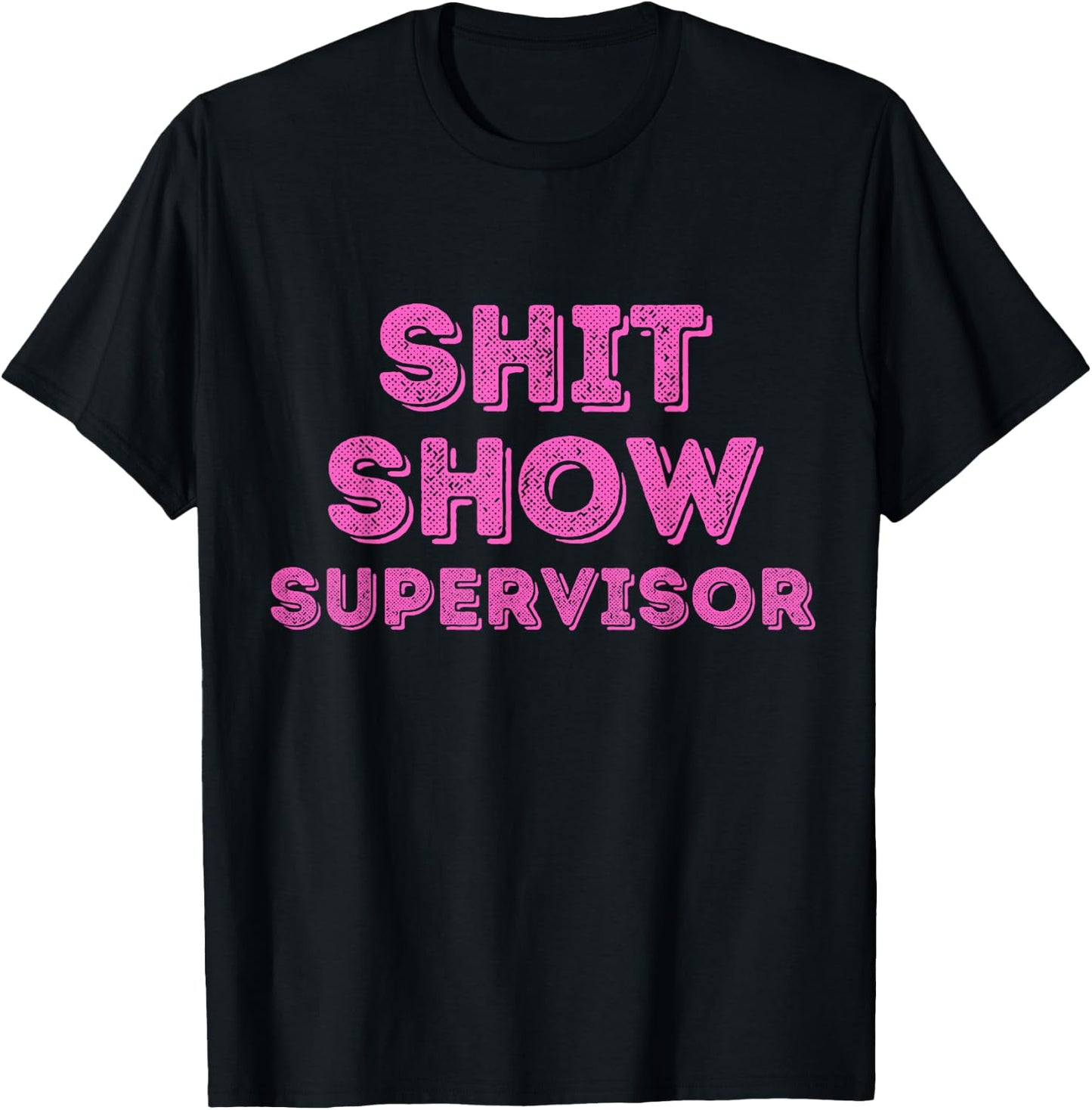Vintage Retro Pink Shit Show Supervisor T-Shirt - T-Shirt | Black