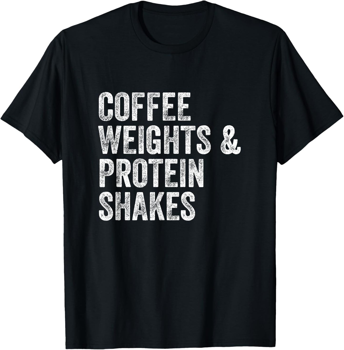 Coffee Weights Protein Shakes Gym Weightlifter Bodybuilder T-Shirt - T-Shirt | Black
