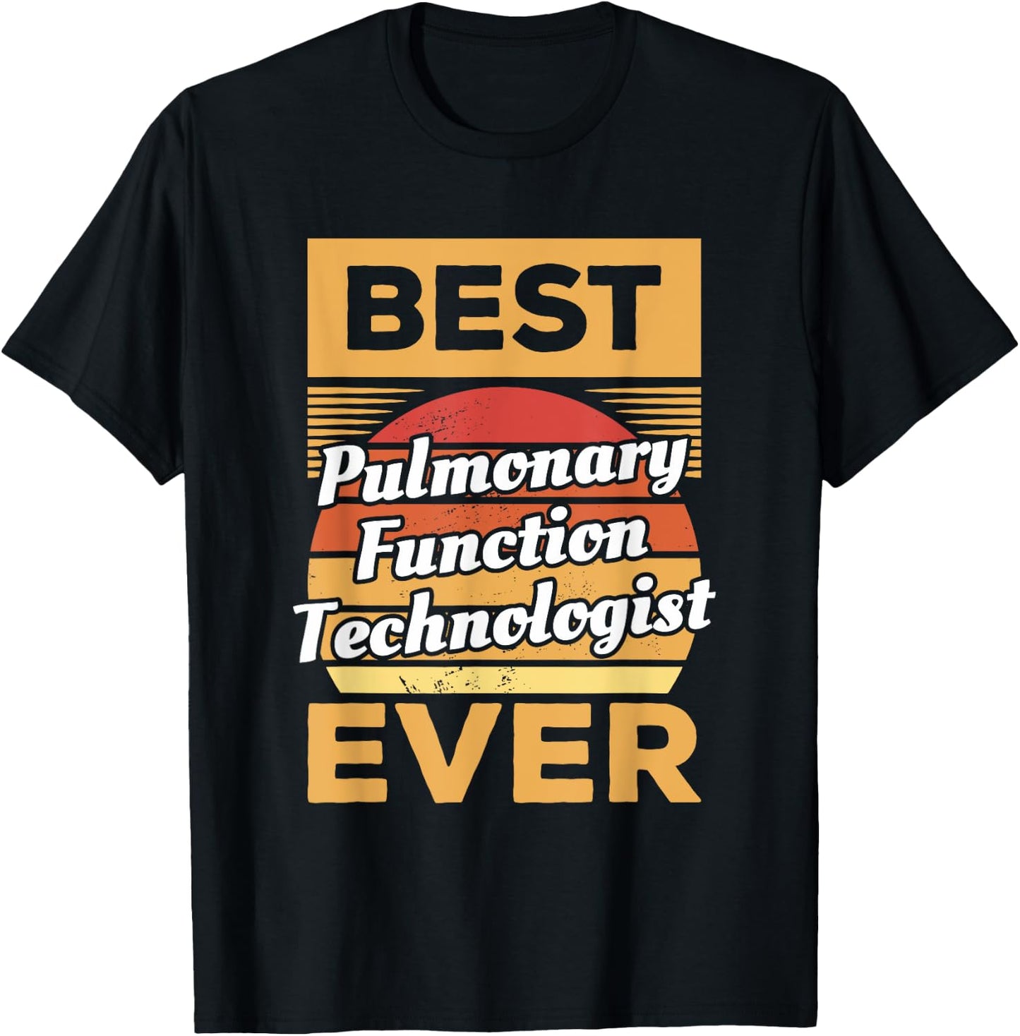 Vintage Best Pulmonary Function Technologist Ever T-Shirt - T-Shirt | Black