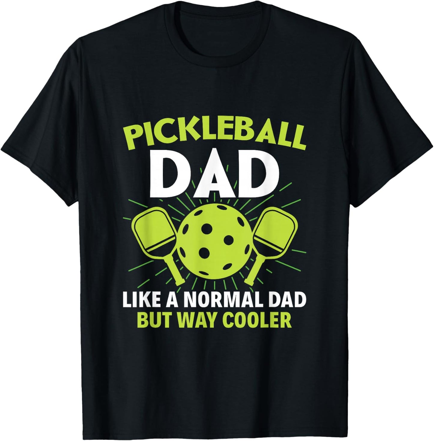 Pickleball Dad like a normal dad but cooler - Funny Dinking T-Shirt - T-Shirt | Black