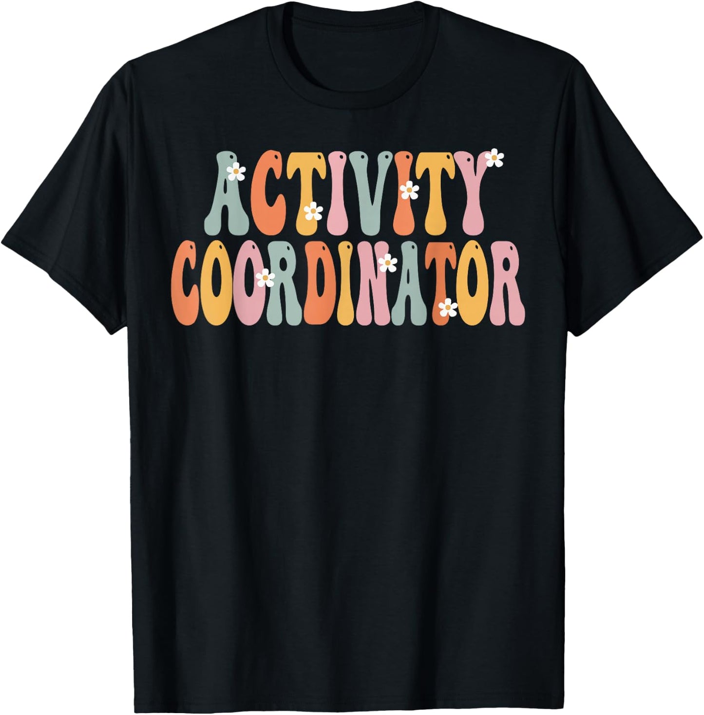 TeeaxArt Retro Groovy Gifts & Apparel Women's Activity Coordinator Week Groovy Appreciation Day T-Shirt - T-Shirt | Black