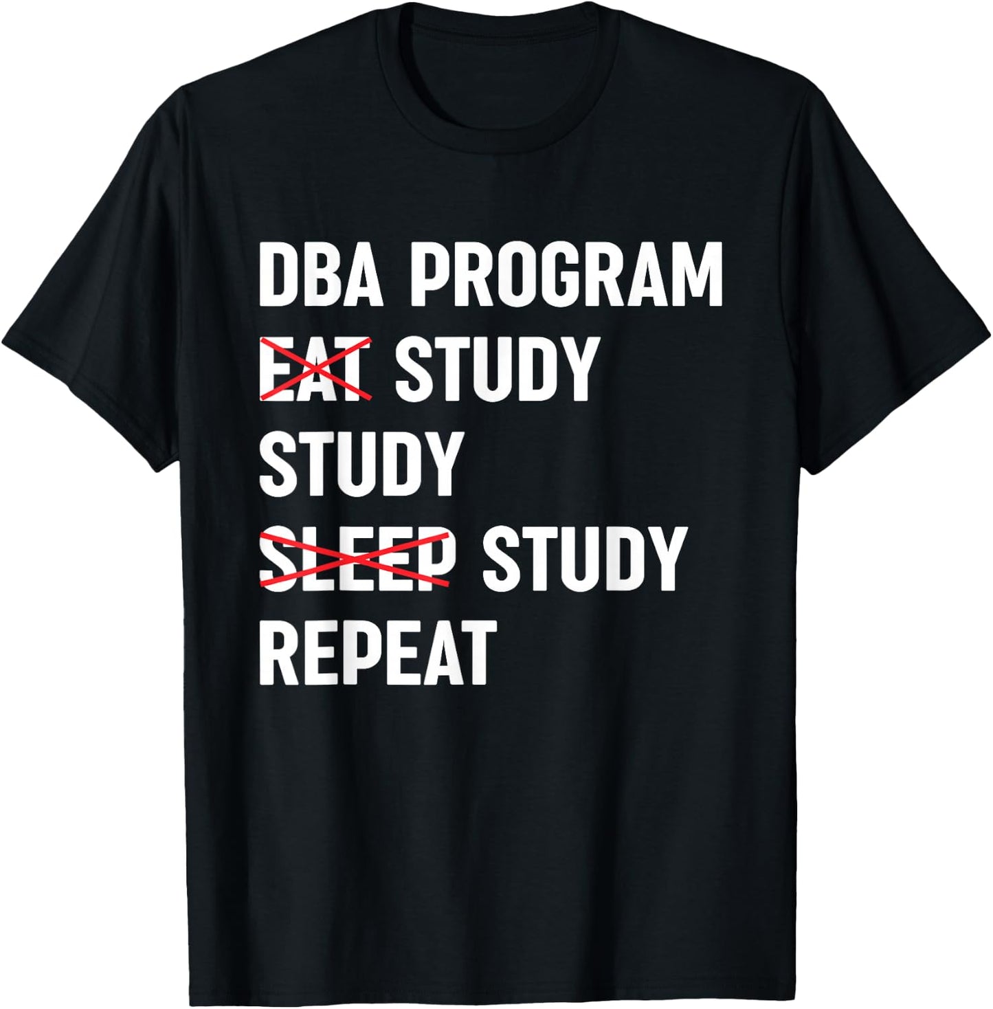 DBA Degree Doctor of Business Administration T-Shirt - T-Shirt | Black