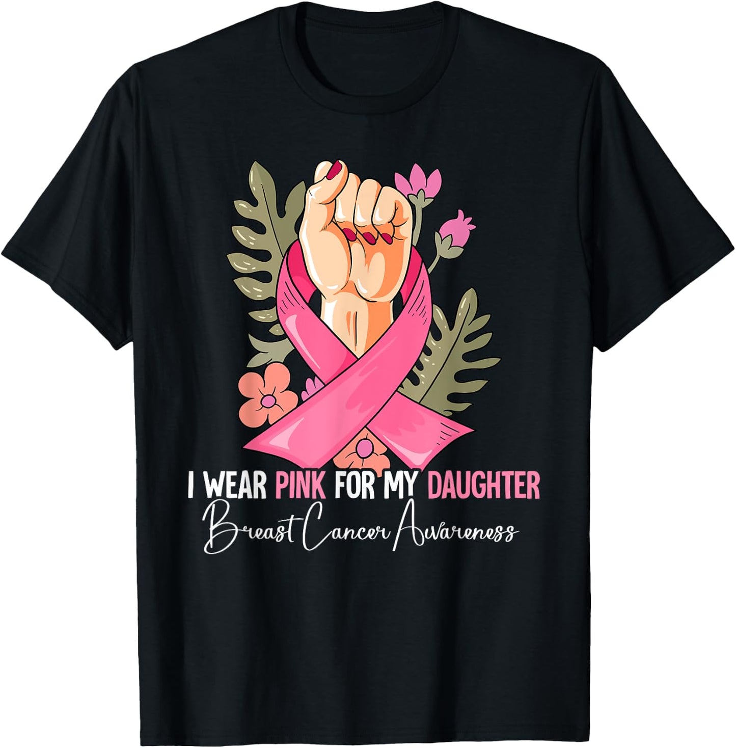 I Wear Pink For My Daughter Breast Cancer Awareness T-Shirt - T-Shirt | Black