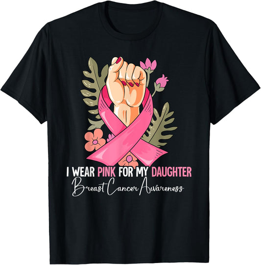 I Wear Pink For My Daughter Breast Cancer Awareness T-Shirt - T-Shirt | Black