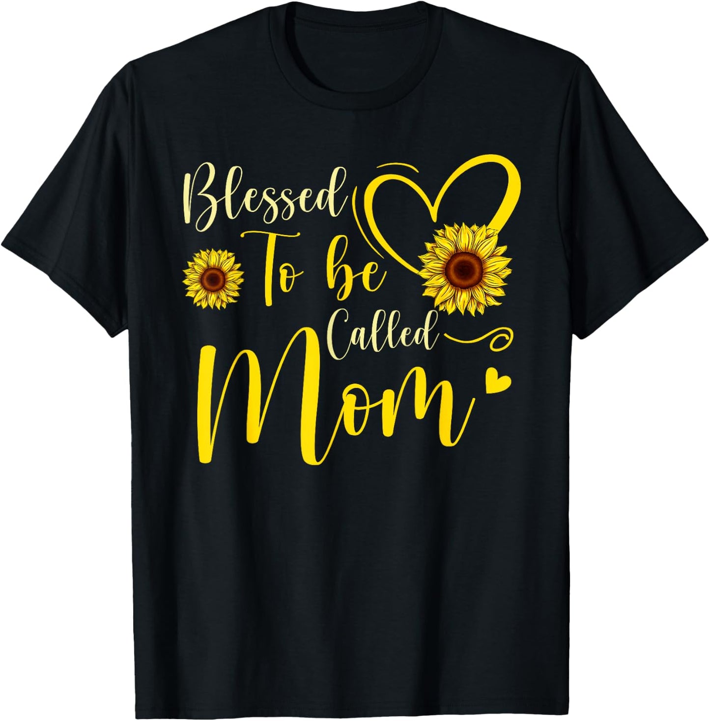 Blessed To Be Called Mom Cute Sunflower Women Mothers Day T-Shirt - T-Shirt | Black