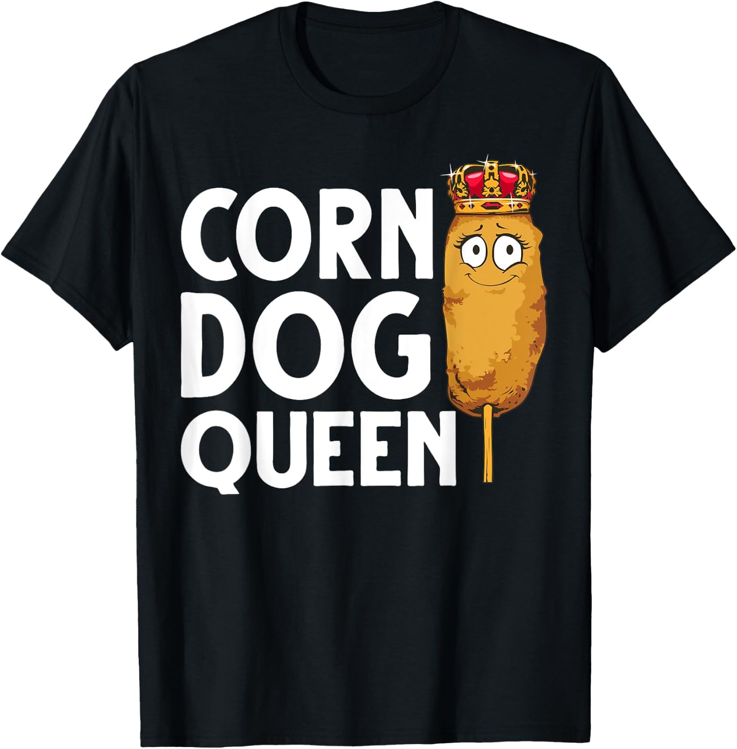 Funny Corn Dog Gift Kids Women Queen Hotdog Sausage Foodie T-Shirt - T-Shirt | Black