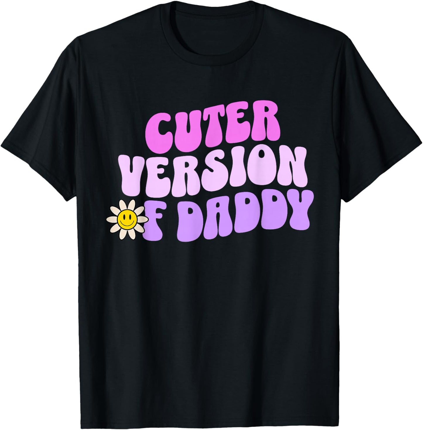 Cuter Version of Daddy Cute Groovy T-Shirt - T-Shirt | Black