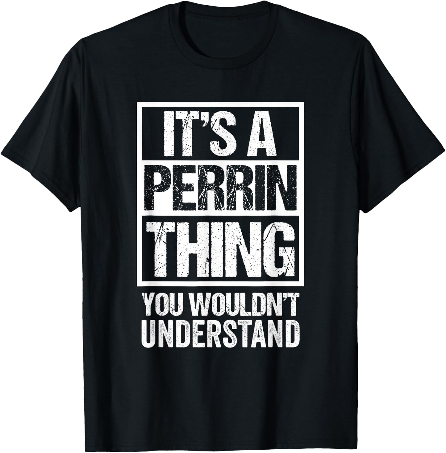 A Perrin Thing You Wouldn't Understand First Name Nickname T-Shirt - T-Shirt | Black