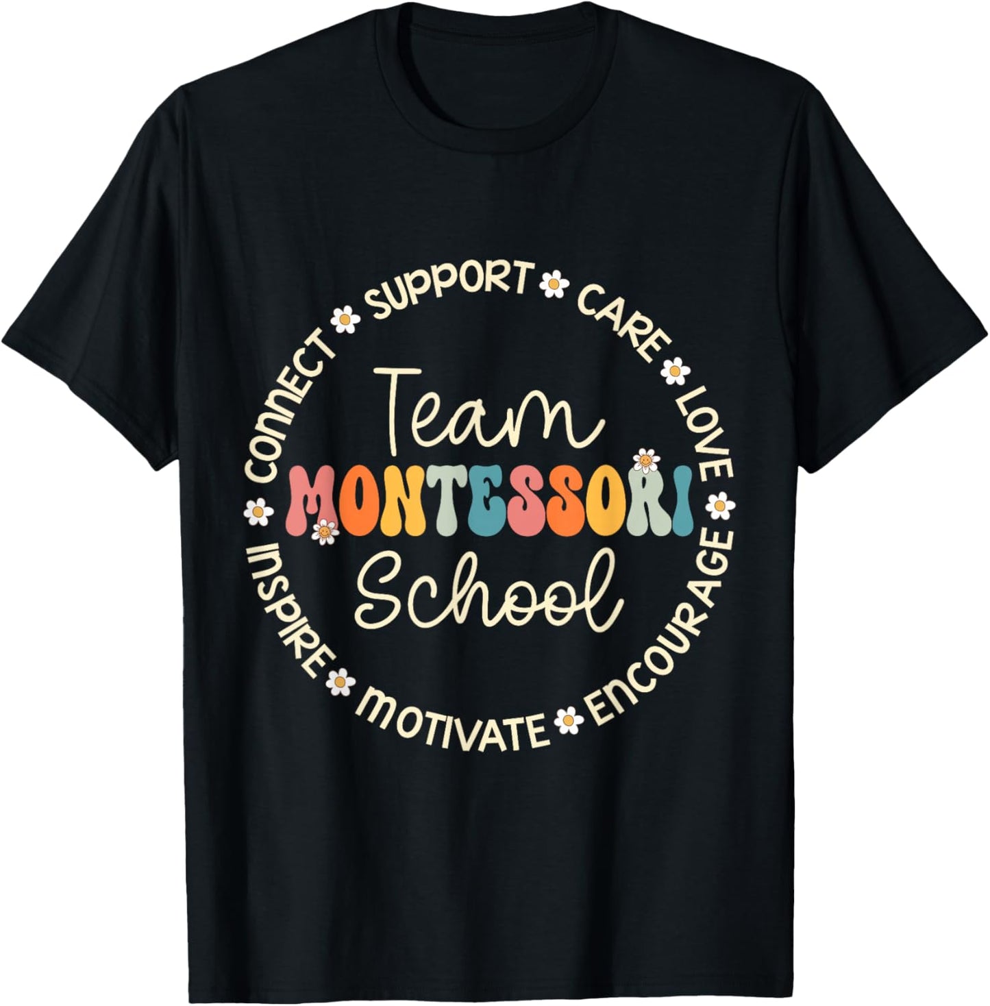 Team Montessori School Appreciation Week Back to School T-Shirt - T-Shirt | Black