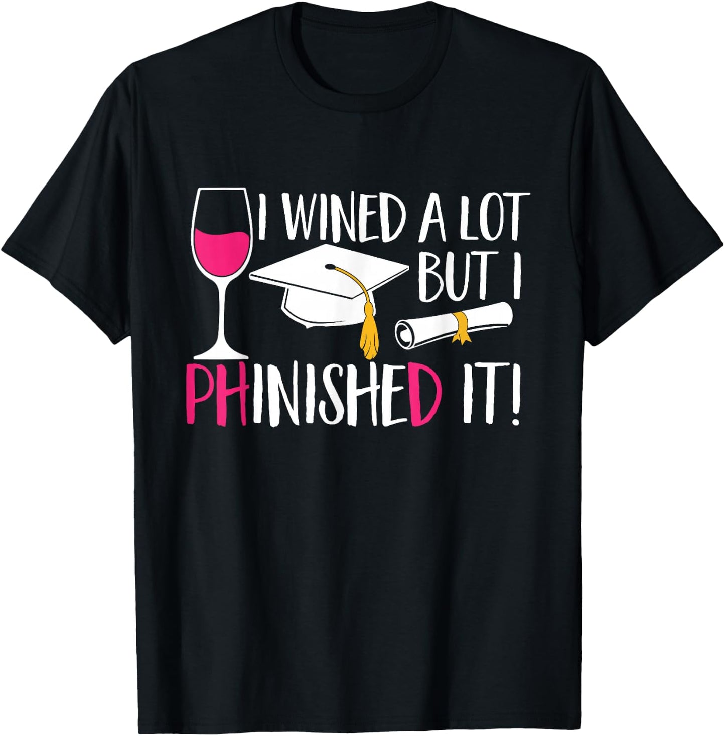 Ph.D. Graduation PhD Graduate Doctorate Degree T-Shirt - T-Shirt | Black