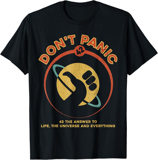 42 Answer to Life The Universe and Everything Don't Panic T-Shirt - T-Shirt | Black